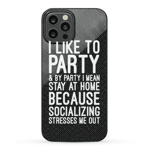 Socializing Stresses Me Out Phone Case